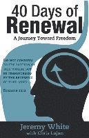 bokomslag 40 Days of Renewal: A Journey Toward Freedom