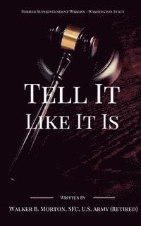 Walker B. Morton - Tell It Like It Is, Häftad