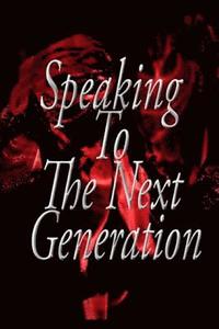 bokomslag Speaking To The Next Generation: Poetic Knight Inc