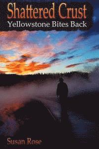 bokomslag Shattered Crust: Yellowstone Bites Back