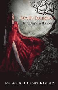 bokomslag Devil's Daughter Is A Demon Hunter