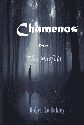 Chamenos Part 1: The Misfits 1