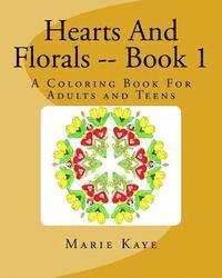 bokomslag Hearts And Florals -- Book 1: A Coloring Book for Adults and Teens