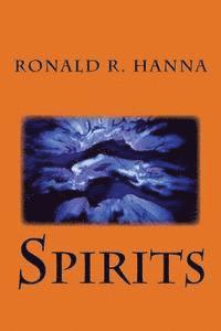 Ronald R. Hanna - Spirits, Häftad