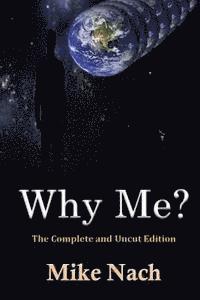 bokomslag Why Me?: The Complete and Uncut Edition