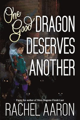 bokomslag One Good Dragon Deserves Another