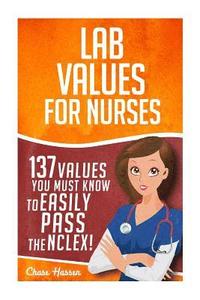bokomslag Lab Values: 137 Values You Must Know to Easily Pass the NCLEX!