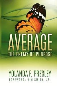 bokomslag AVERAGE, The Enemy of Purpose