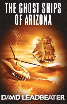 David Leadbeater - The Ghost Ships of Arizona, Häftad