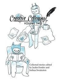 Creative Colloquy - Creative Colloquy Volume Two, Häftad