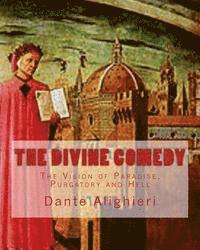 bokomslag The Divine Comedy: The Vision of Paradise, Purgatory and Hell