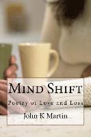 bokomslag Mind Shift: Poetry of Love and Loss