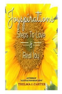 Joyspirations: Steps To Love & Real Joy 1