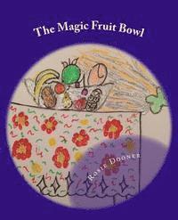 The Magic Fruit Bowl 1