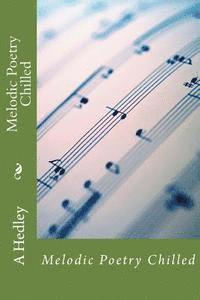 Melodic Poetry Chilled 1