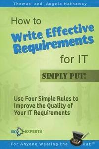 bokomslag How to Write Effective Requirements for IT - Simply Put!