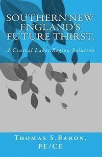 bokomslag Southern New England's Future Thirst,: A Central Lakes Region Solution
