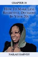 bokomslag Chapter 30: How To Make Less Regretful Decisions In Your 20s
