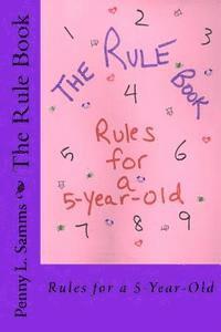 bokomslag The Rule Book: Rules for a 5-Year-Old