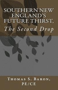bokomslag Southern New England's Future Thirst: The Second Drop