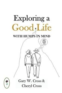 bokomslag Exploring a Good Life with Humps in Mind