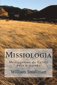 bokomslag Missiologia: Mensageiros de Cristo para o mundo