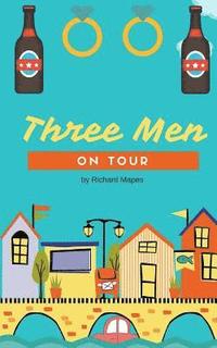 bokomslag Three Men On Tour
