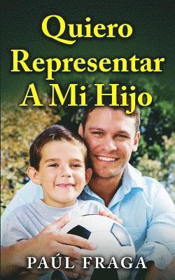 bokomslag Quiero Representar a Mi Hijo