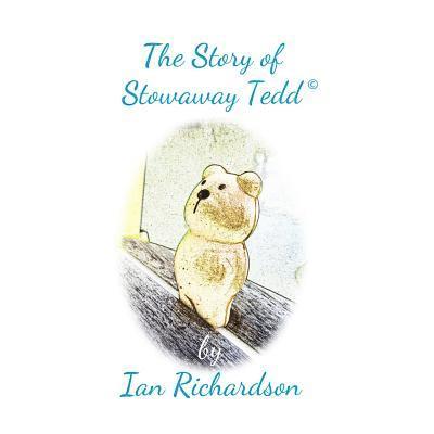 The Story of Stowaway Tedd: Stowaway Tedd Goes Sailing 1