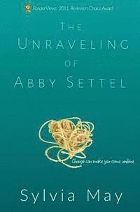 Sylvia May - The Unraveling of Abby Settel, Häftad