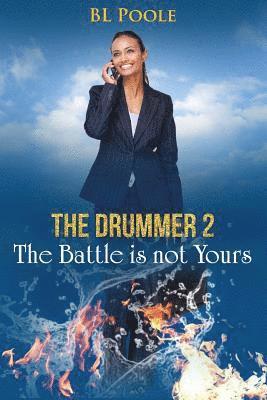 bokomslag The Drummer 2: The Battle is Not Yours