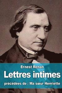 bokomslag Lettres intimes: précédées de Ma soeur Henriette