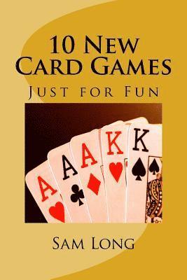 10 New Card Games Just for Fun 1