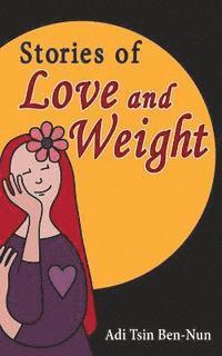 Stories of Love and Weight 1