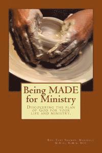 bokomslag Being MADE for Ministry: Discovering God's plan for your life and ministry
