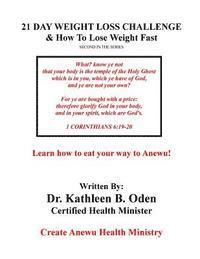 Kathleen B. Oden - 21 Day Weight Loss Challenge: & How To Lose Weight Fast, Häftad