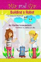 Mia and Gia: Building a Robot 1