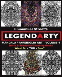 bokomslag Legendarty: Weird And Wonderful Colouring Books. Mandala / Pareidolia Art - Volume 1. What Do You See?: Legendarty: Weird And Wond