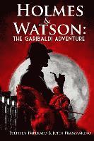 bokomslag Holmes & Watson: The Garibaldi Adventure