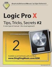 bokomslag Logic Pro X - Tips, Tricks, Secrets #2: A new type of manual - the visual approach