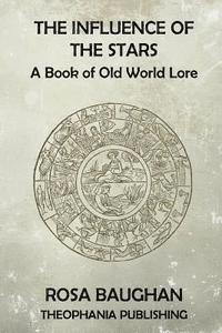 bokomslag The Influence of the Stars: A Book of Old World Lore
