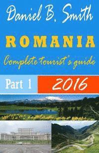 bokomslag Romania: Complete tourist's guide: Part 1