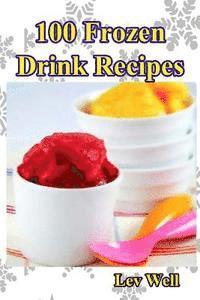 bokomslag 100 Frozen Drink Recipes