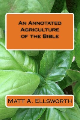 An Annotated Agriculture of the Bible 1