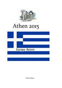 bokomslag Europa - Reisen: Athen 2015
