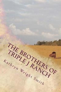 The Brothers of Triple J Ranch 1