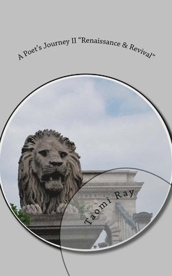Taomi Ray - A Poet's Journey II: Renaissance & Revival, Häftad