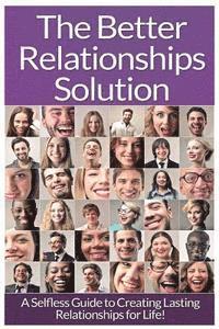 bokomslag Relationships: The Ultimate Guide To: Communication In Relationships To Handle Dysfunctional Relationships And Create Lasting Relatio