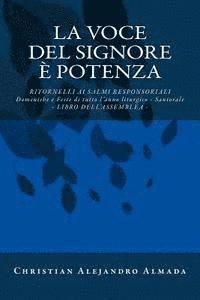 bokomslag La voce del Signore è potenza - Libro dell'assemblea: Salmi responsoriali - Domeniche e Feste di tutto l'anno liturgico - Libro dell'assemblea