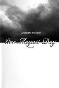Charlotte G. Morgan - One August Day, Häftad. Tillgänglighet: Lägg i varukorg